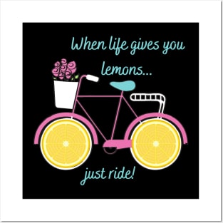 When Life Gives You Lemons You Ride Bicycle Posters and Art